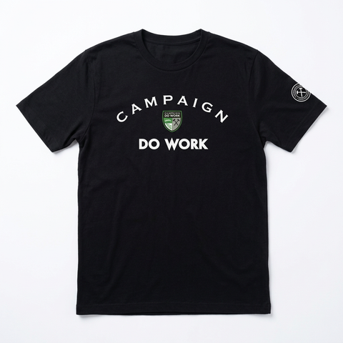 Campaign Do Work Black Short Sleeve Tee
